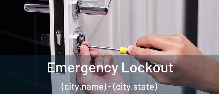 Emergency Lockout (city.name) - (city.state)