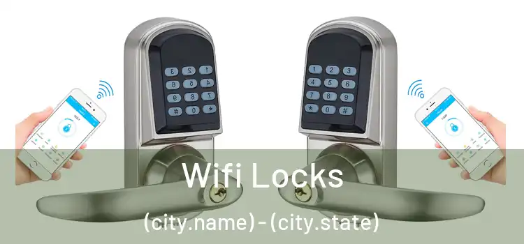 Wifi Locks (city.name) - (city.state)